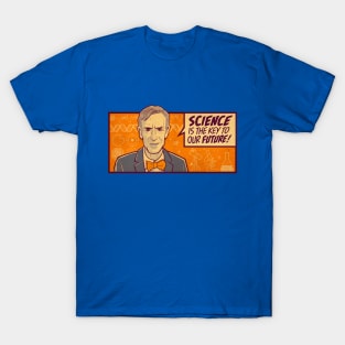 Science Guy Nye Quote Shirt "Science Is the Key to our Future" Nerdy Scientist Quotes T-Shirt